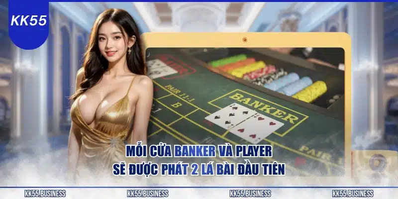 moi-cua-banker-va-player-se-duoc-phat-2-la-bai-dau-tien